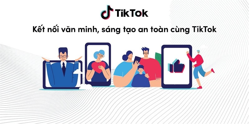 Sử dụng TikTok an toàn và những tính năng có thể bạn chưa biết