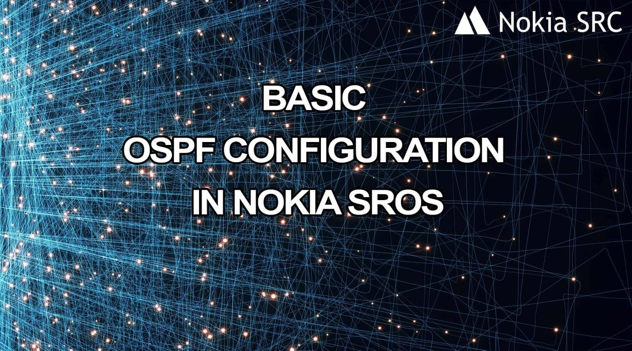 Basic OSPF configuration in Nokia SROS
