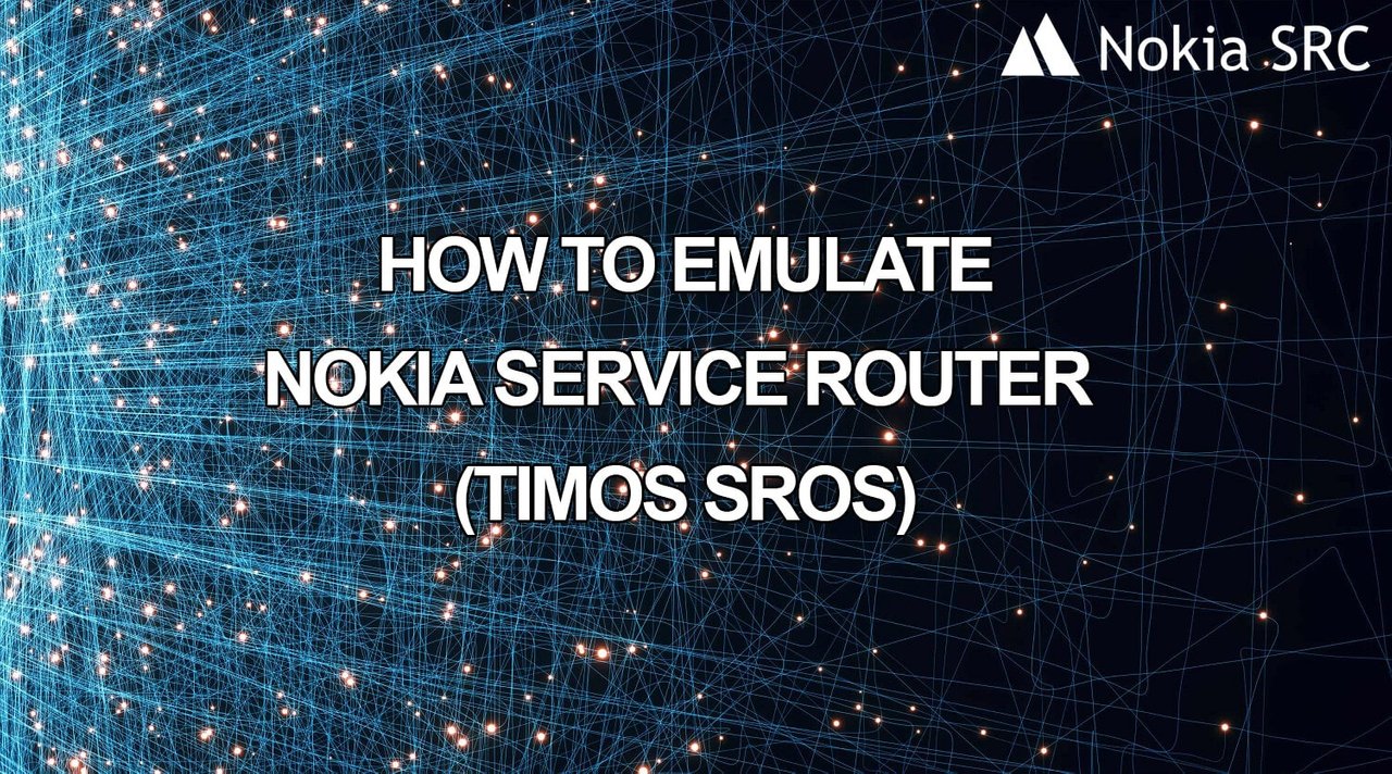 How to emulate Nokia Service Router (TiMOS SROS)